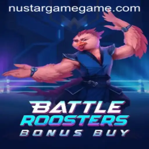 Exciting Clash in BattleRoostersBonusBuy: A New Gaming Phenomenon by NustarGame