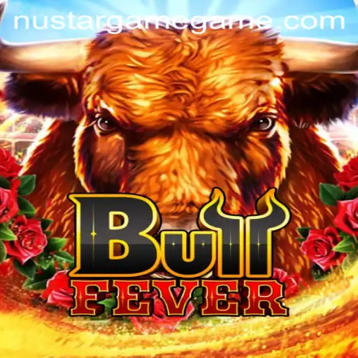 Unleashing the Thrill: Dive into BullFever from NustarGame
