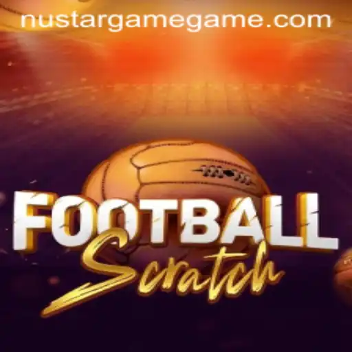 Dive into the Exciting World of FootballScratch: The Latest NustarGame Innovation