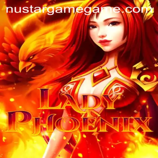 LadyPhoenix: A Magical Journey in the World of NustarGame