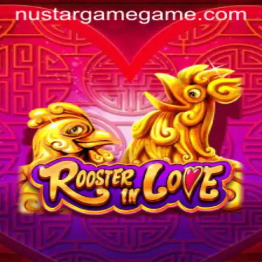 Discover the Excitement of RoosterInLove by NustarGame