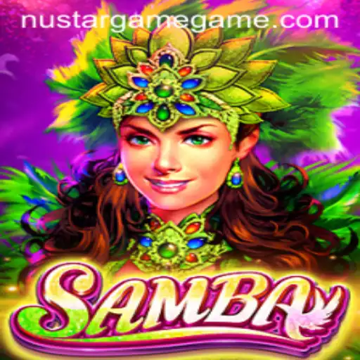 Discover the Exciting World of Samba: A NustarGame Adventure
